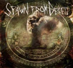 Spawn From Deceit : God Less America